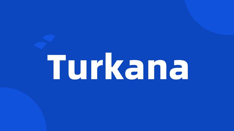 Turkana