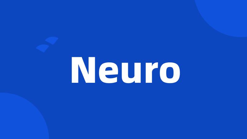 Neuro