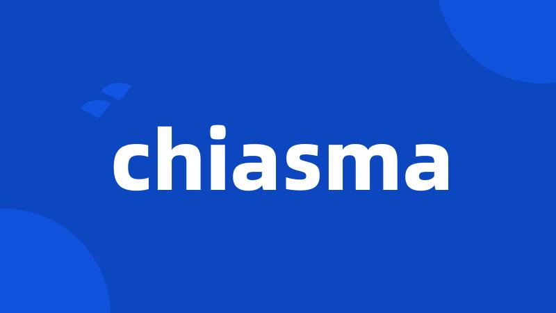 chiasma