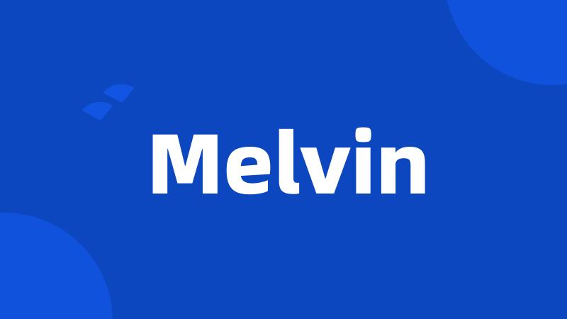 Melvin