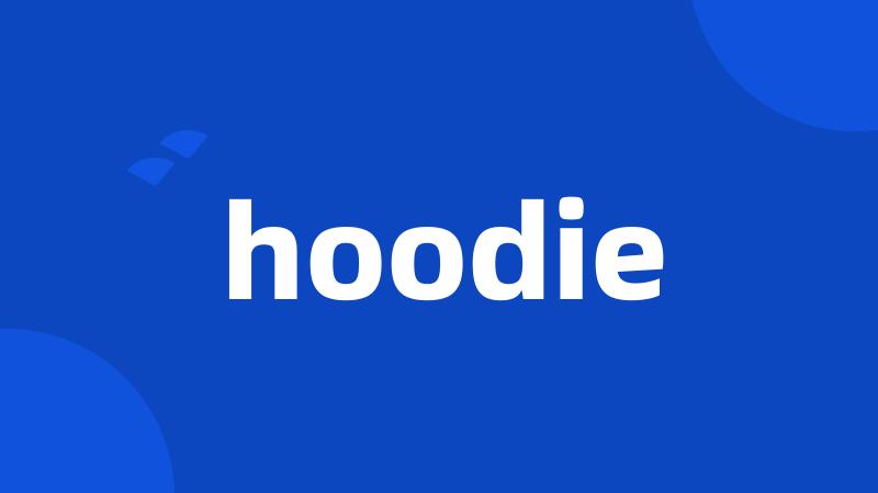 hoodie