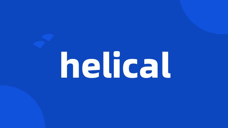 helical