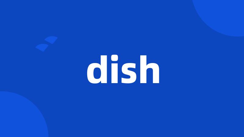 dish