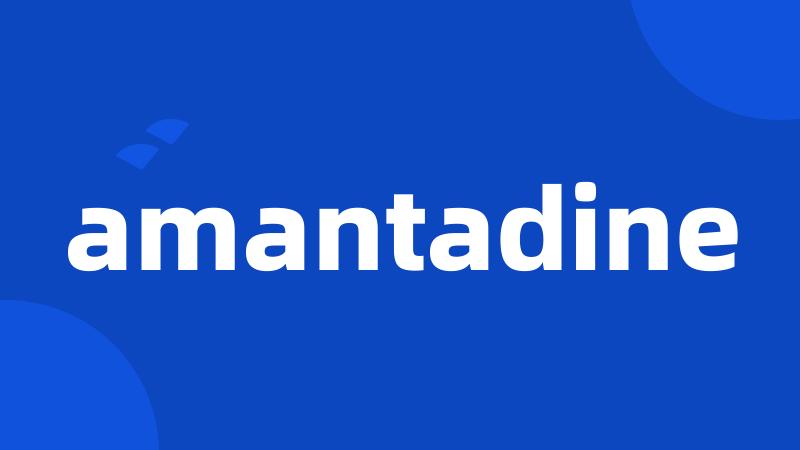 amantadine