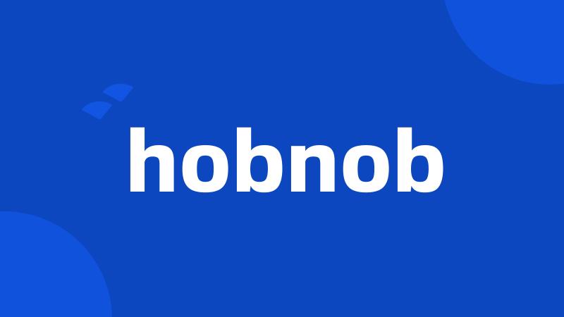 hobnob