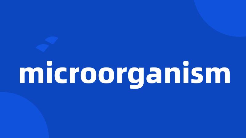 microorganism