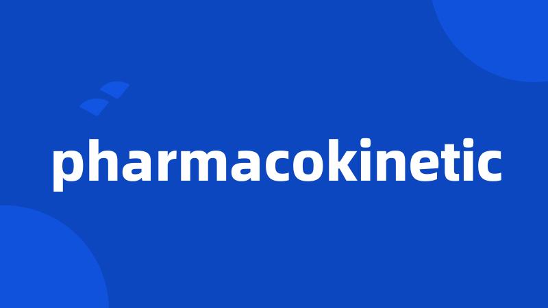 pharmacokinetic