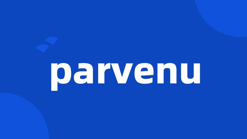 parvenu