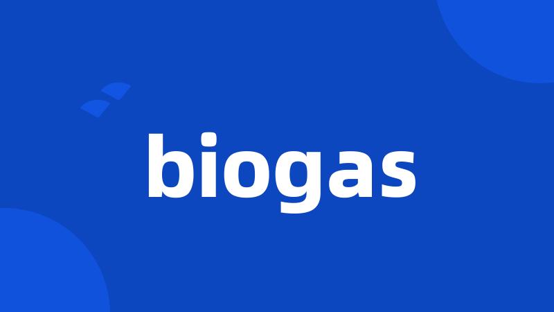 biogas