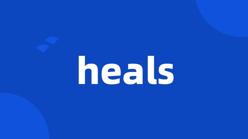 heals