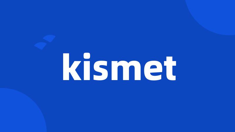 kismet