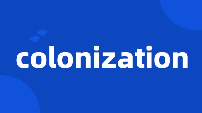 colonization