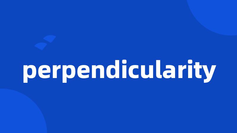 perpendicularity