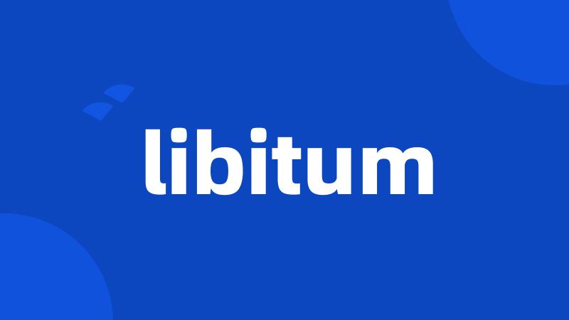 libitum