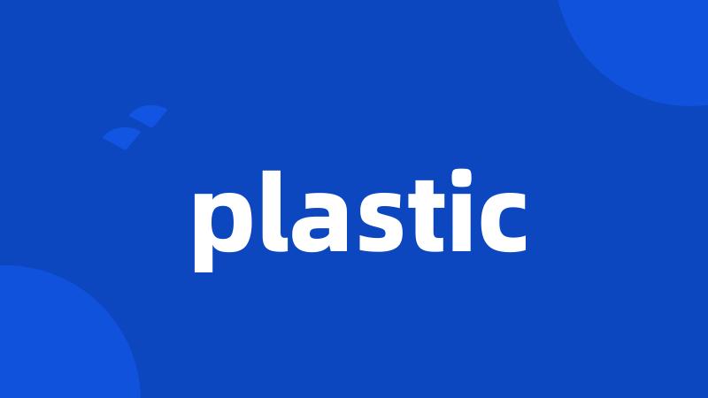 plastic