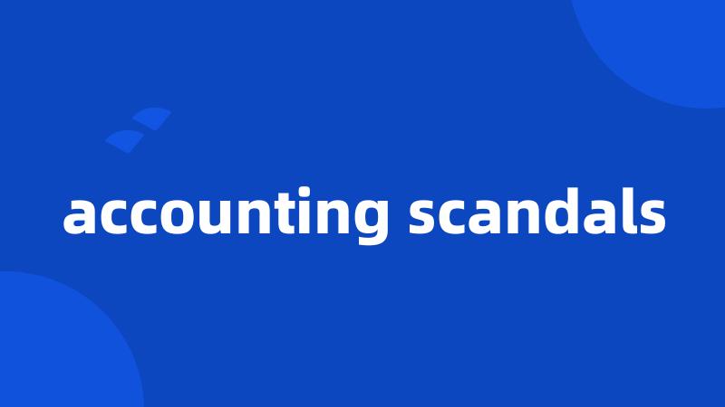 accounting scandals