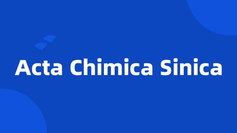 Acta Chimica Sinica