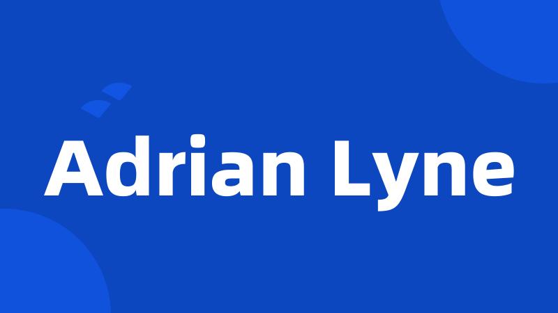 Adrian Lyne