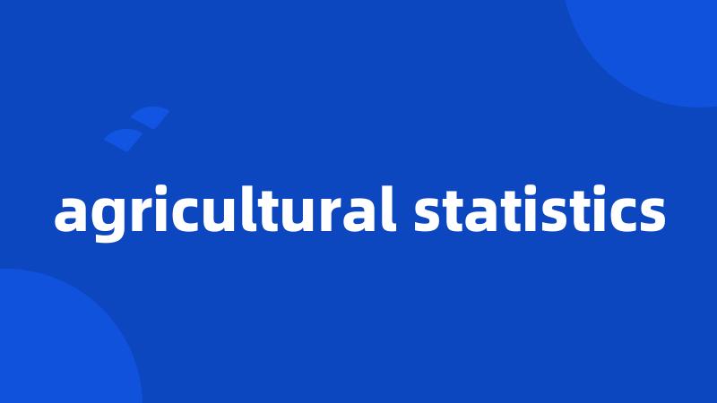 agricultural statistics