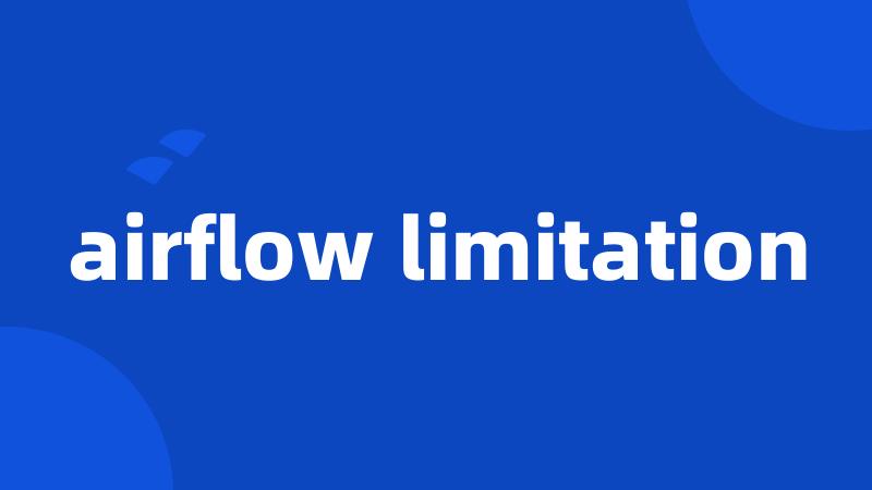 airflow limitation