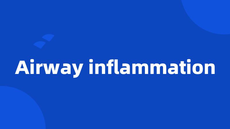 Airway inflammation