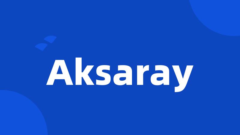 Aksaray