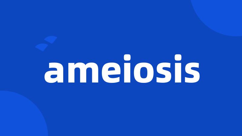 ameiosis