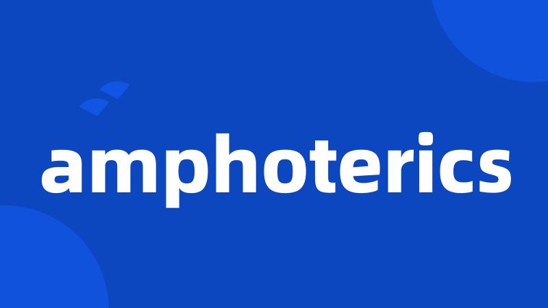 amphoterics