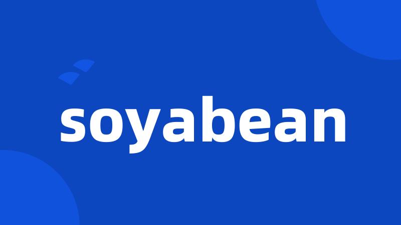 soyabean