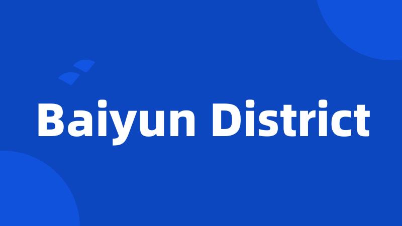 Baiyun District