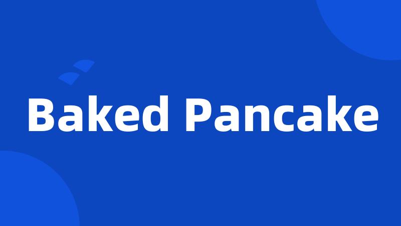 Baked Pancake