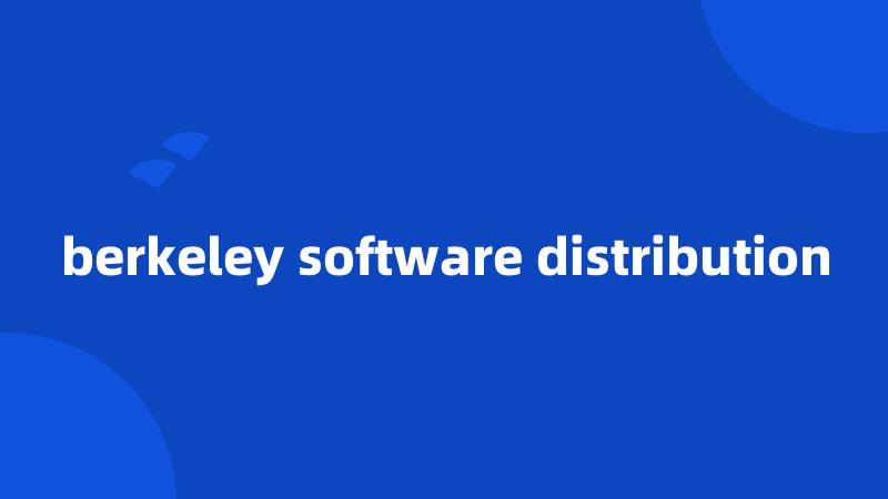 berkeley software distribution