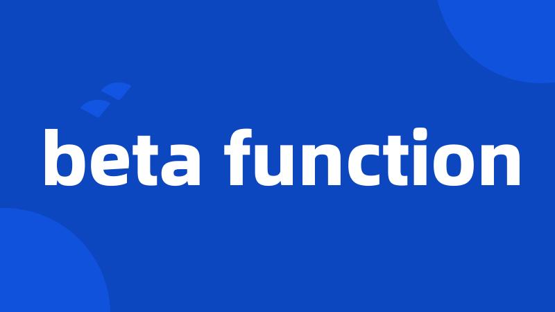 beta function