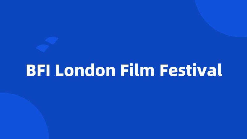 BFI London Film Festival