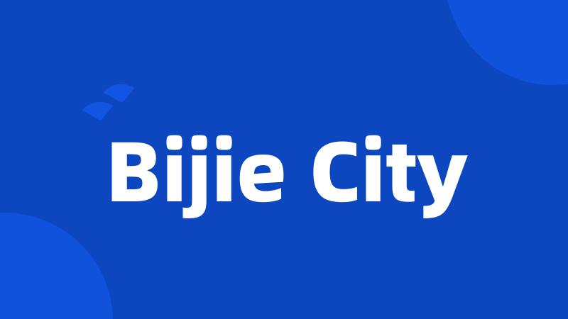 Bijie City