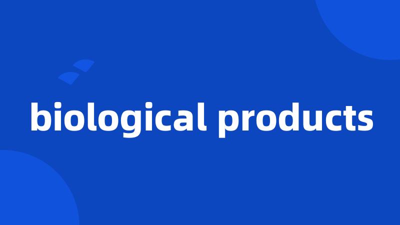 biological products