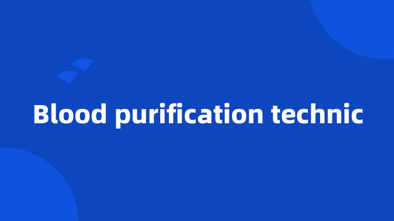 Blood purification technic