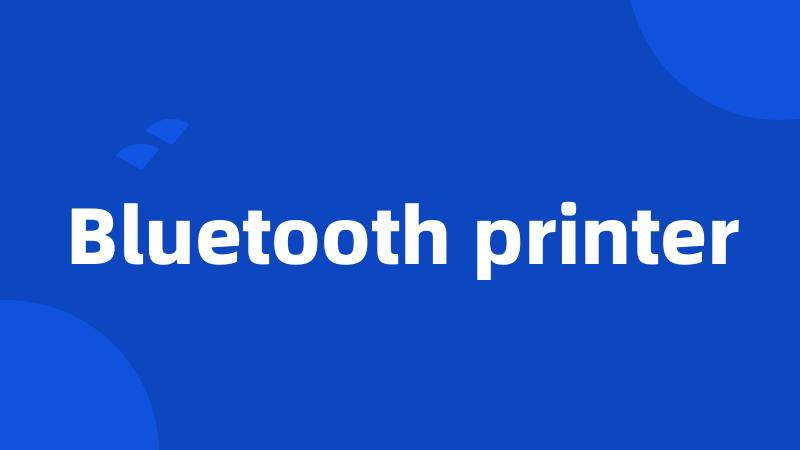 Bluetooth printer