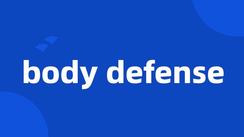 body defense