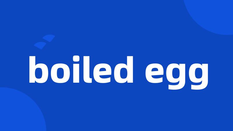 boiled egg