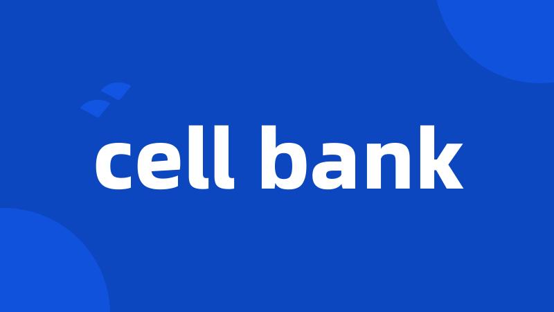 cell bank