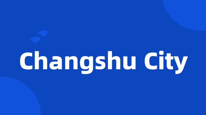 Changshu City