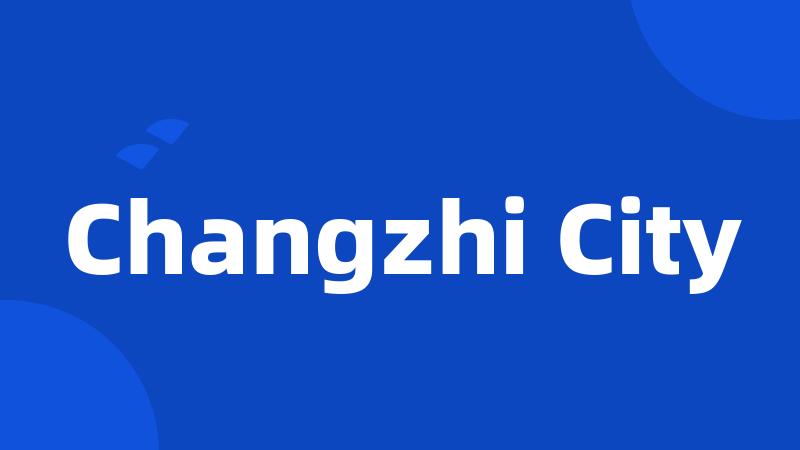 Changzhi City