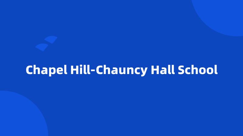 Chapel Hill-Chauncy Hall School