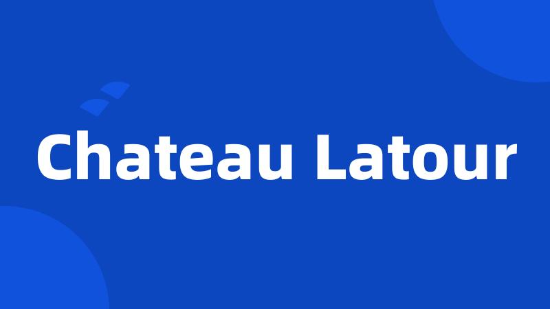 Chateau Latour