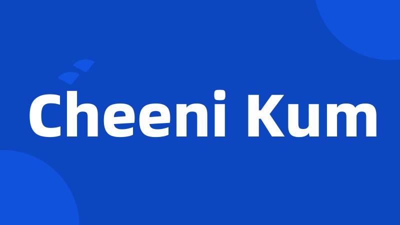 Cheeni Kum