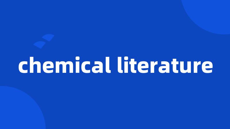 chemical literature