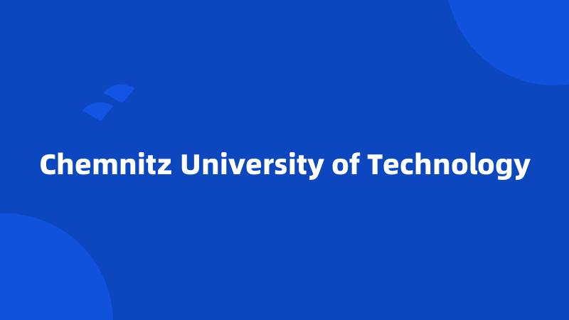 Chemnitz University of Technology