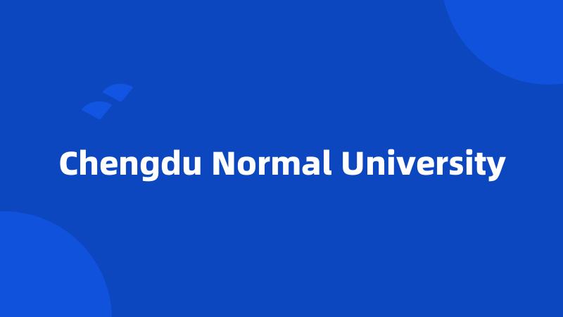 Chengdu Normal University