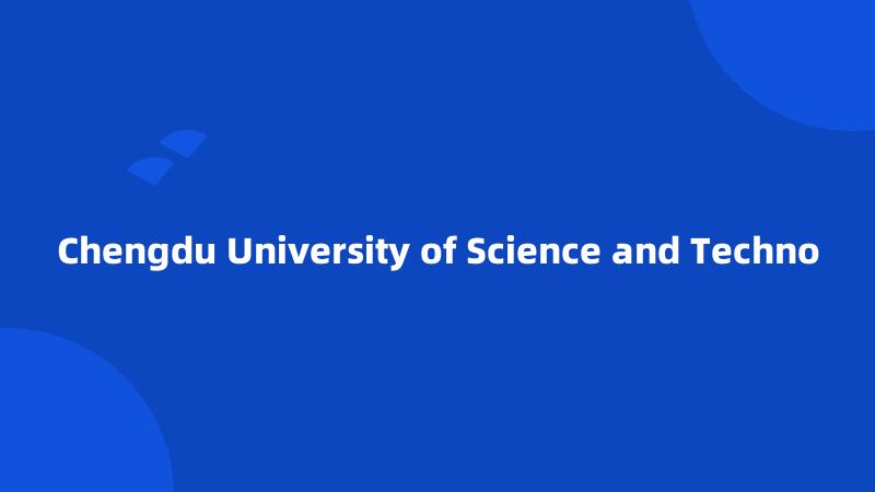 Chengdu University of Science and Techno